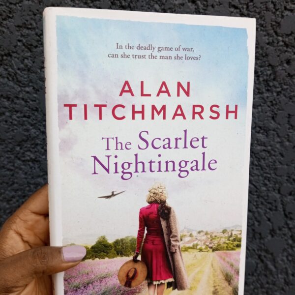 The Scarlet Nightingale: A Thrilling Wartime Love Story by Alan Titchmarsh