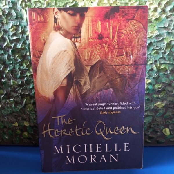 The Heretic Queen by Michelle Moran