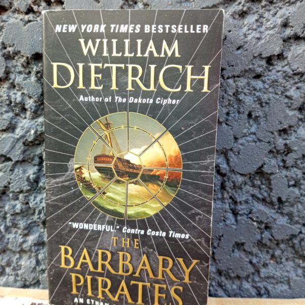 The Barbary Pirates: An Ethan Gage Adventure by William Dietrich