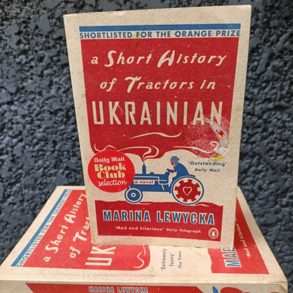 A Short History of Tractors in Ukrainian by Marina Lewycka