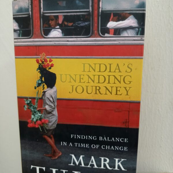 India's Unending Journey by Mark Tully