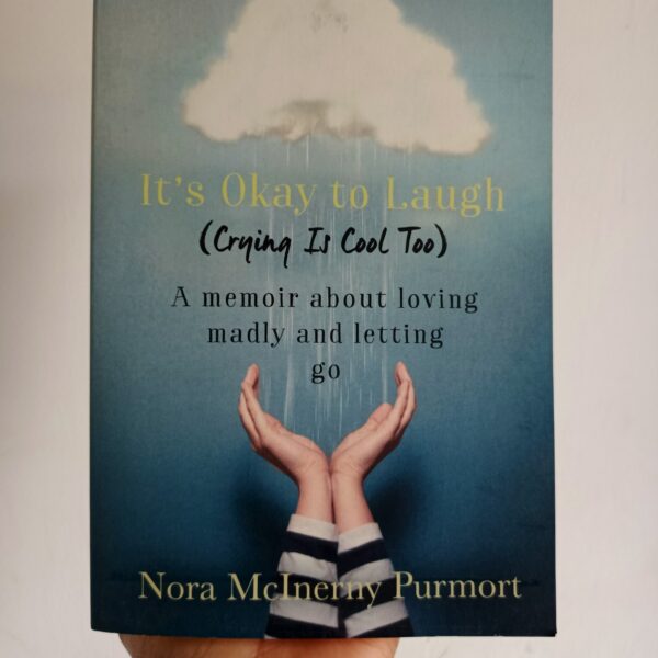 It's Okay to Laugh: (Crying Is Cool Too) by Nora McInerny