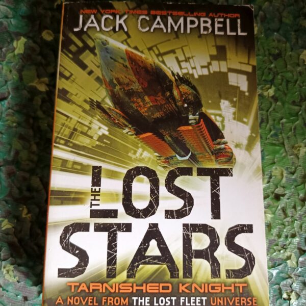 The Lost Stars #1:Tarnished Knight by Jack Campbell