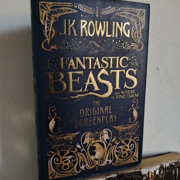 Fantastic Beasts and Where to Find Them: The Original Screenplay by J.K. Rowling