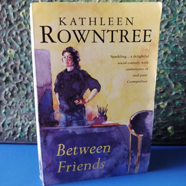 Between Friends by Kathleen Rowntree
