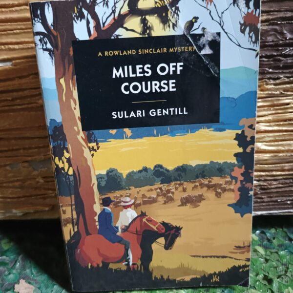 Miles Off Course by Sulari Gentill