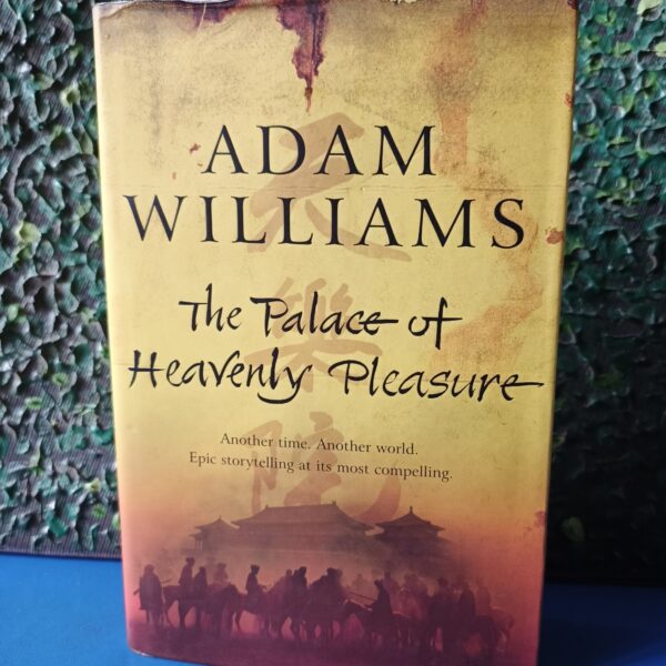 The Palace of Heavenly Pleasure by Adam Williams