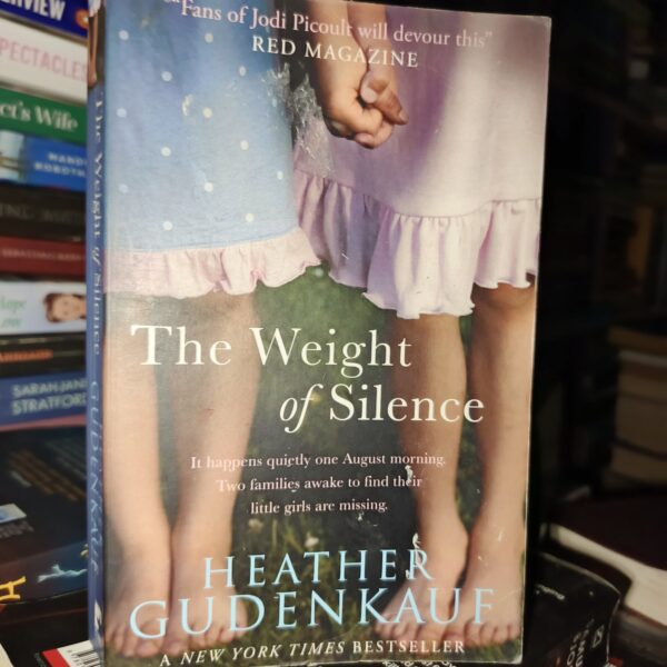 The Weight of Silence by Heather Gudenkauf