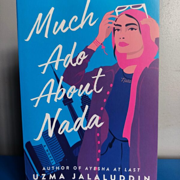 Much Ado About Nada by Uzma Jalaluddin
