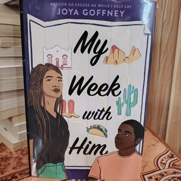 My Week with Him by Joya Goffney