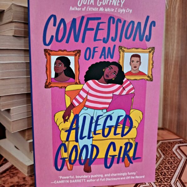 Confessions of an Alleged Good Girl by Joya Goffney