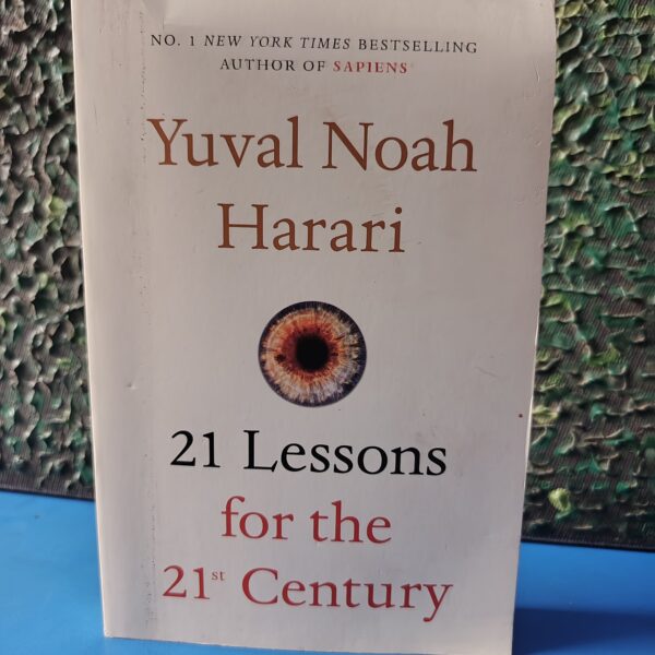 21 Lessons for the 21st Century by Yuval Noah Harari