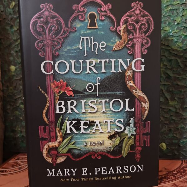 The Courting of Bristol Keats: Limited Stenciled Edge edition by Mary E. Pearson