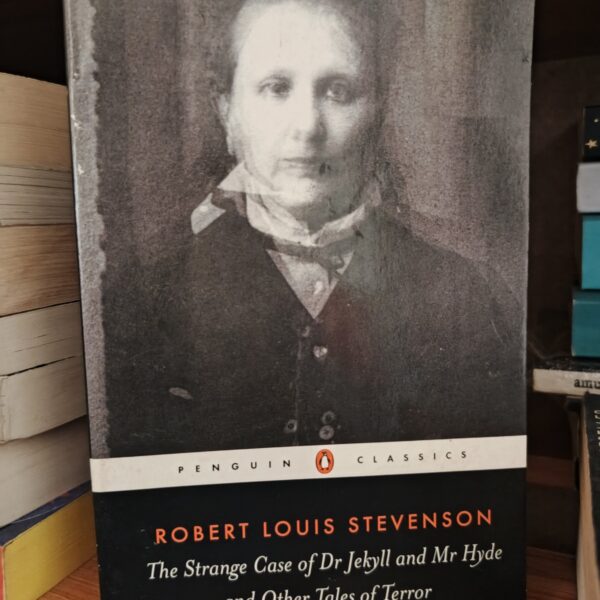 The Strange Case of Dr. Jekyll and Mr. Hyde and Other Tales of Terror by Robert Louis Stevenson