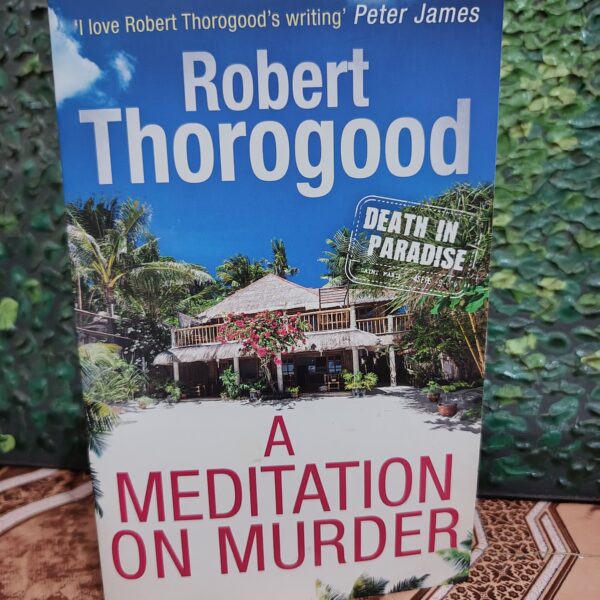 A Meditation on Murder by Robert Thorogood